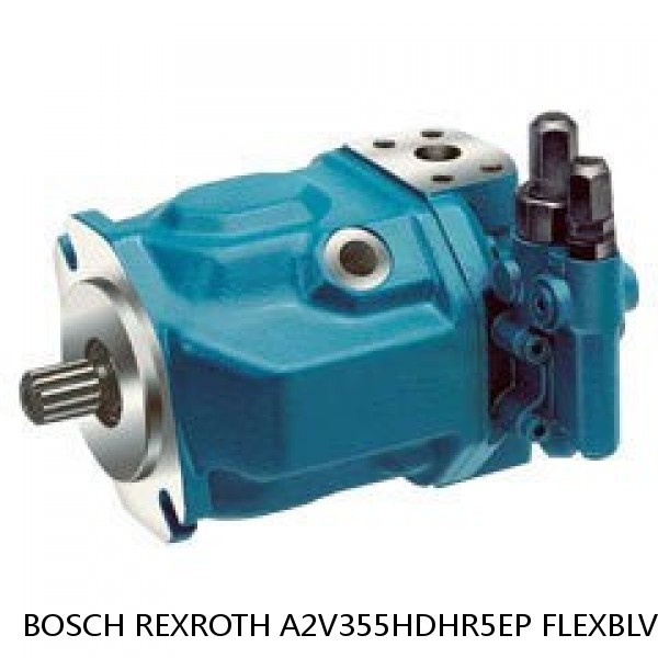 A2V355HDHR5EP FLEXBLV SEP BOSCH REXROTH A2V VARIABLE DISPLACEMENT PUMPS